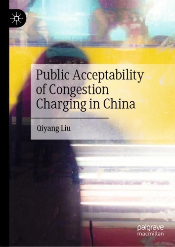 Public Acceptability of Congestion Charging in China.
