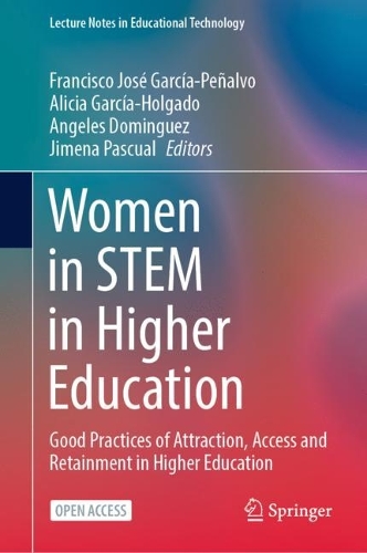 Women in STEM in Higher Education: Good Practices of Attraction, Access and Retainment in Higher Education.