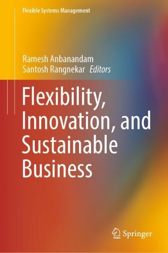 Flexibility, Innovation, and Sustainable Business.