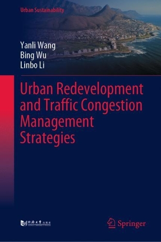 Urban Redevelopment and Traffic Congestion Management Strategies.