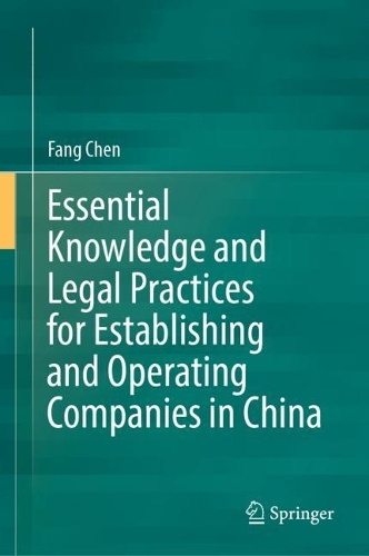 Essential Knowledge and Legal Practices for Establishing and Operating Companies in China.