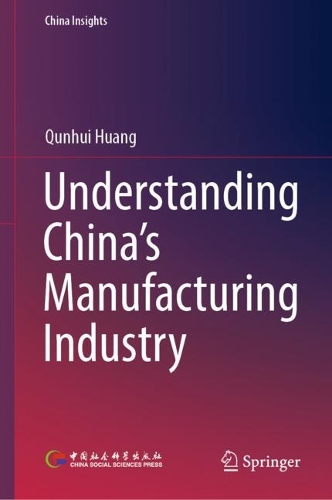 Understanding China's Manufacturing Industry.