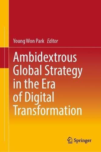 Ambidextrous Global Strategy in the Era of Digital Transformation.