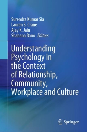 Understanding Psychology in the Context of Relationship, Community, Workplace and Culture.