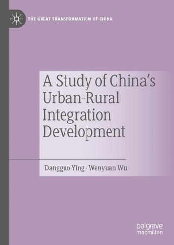 A Study of China's Urban-Rural Integration Development.