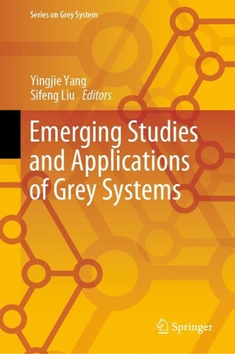 Emerging Studies and Applications of Grey Systems.