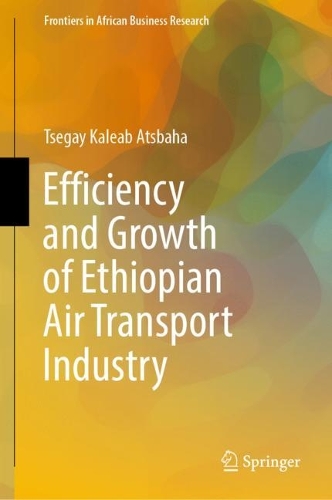 Efficiency and Growth of Ethiopian Air Transport Industry.