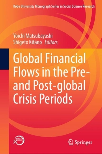 Global Financial Flows in the Pre- and Post-global Crisis Periods.