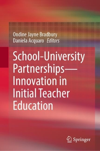 School-University Partnerships - Innovation in Initial Teacher Education.