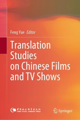 Translation Studies on Chinese Films and TV Shows.