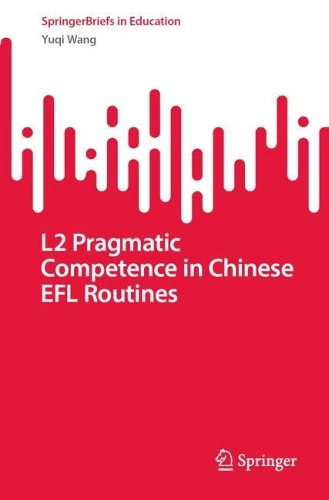 L2 Pragmatic Competence in Chinese EFL Routines.