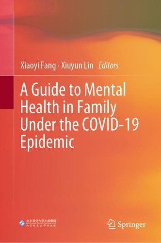 A Guide to Mental Health in Family Under the COVID-19 Epidemic.