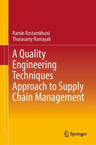 A Quality Engineering Techniques Approach to Supply Chain Management.