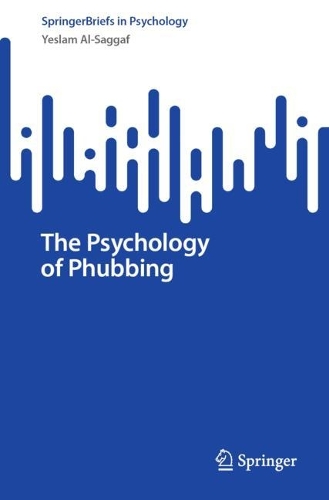 The Psychology of Phubbing.