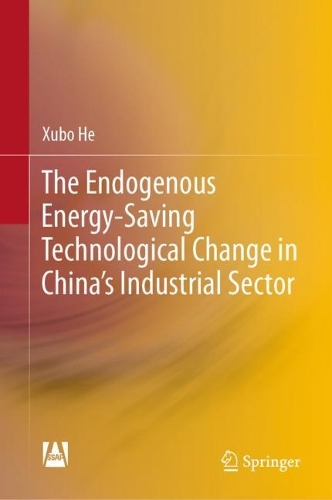 The Endogenous Energy-Saving Technology Change in China's Industrial Sector.