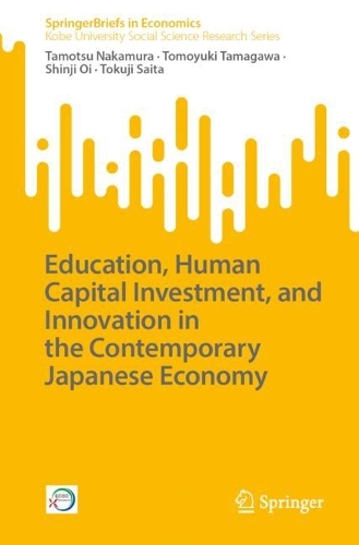 Education, Human Capital Investment, and Innovation in the Contemporary Japanese Economy.