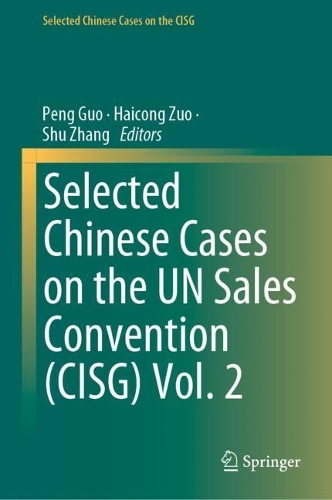 Selected Chinese Cases on the UN Sales Convention (CISG). Vol. 2.