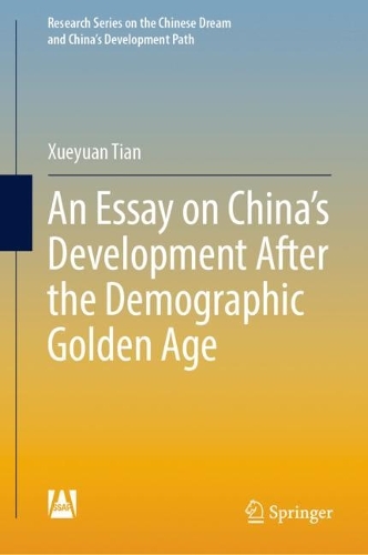 An Essay on China's Development After the Demographic Golden Age.