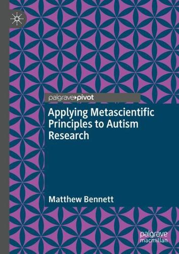 Applying Metascientific Principles to Autism Research.