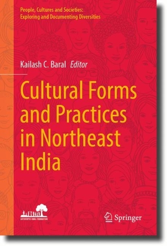 Cultural Forms and Practices in Northeast India.