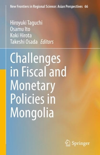 Challenges in Fiscal and Monetary Policies in Mongolia.