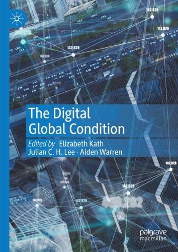 The Digital Global Condition.