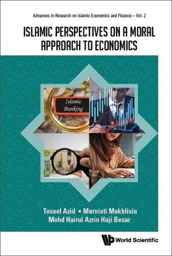Islamic Perspectives on a Moral Approach to Economics.