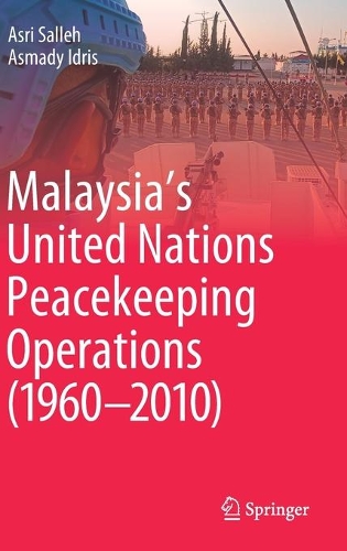 Malaysia's United Nations Peacekeeping Operations (1960-2010).