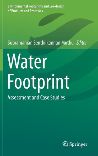 Water Footprint: Assessment and Case Studies.