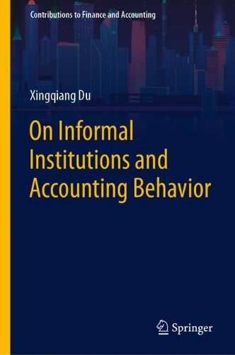 On Informal Institutions and Accounting Behavior.