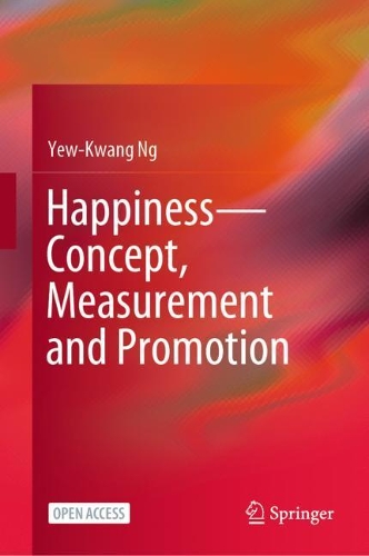 Happiness - Concept, Measurement and Promotion.