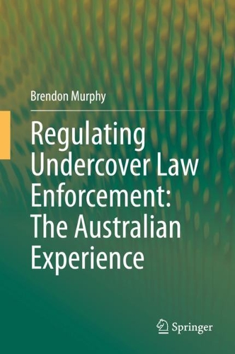 Regulating Undercover Law Enforcement