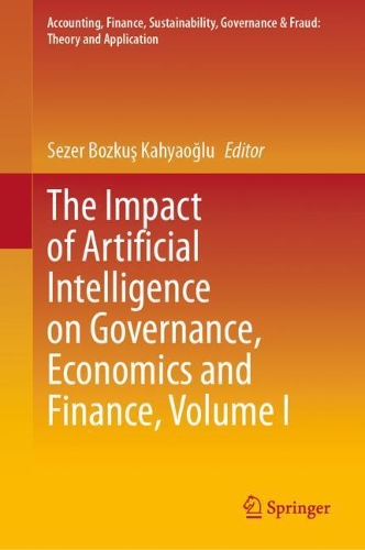 The Impact of Artificial Intelligence on Governance, Economics and Finance. Volume I.