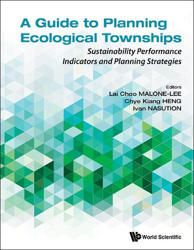 A Guide to Planning Ecological Townships: Sustainability Performance Indicators and Planning Strategies.