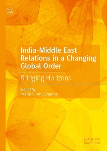 India-Middle East Relations in a Changing Global Order