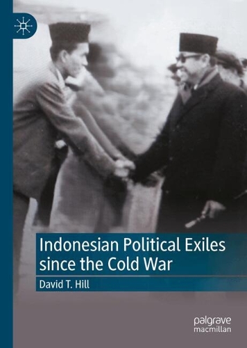 Indonesian Political Exiles since the Cold War.