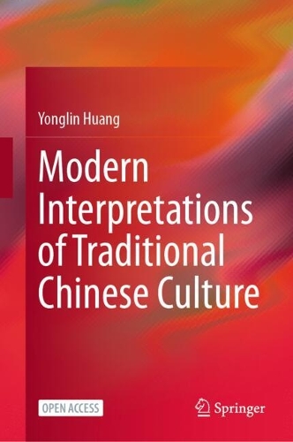 Modern Interpretations of Traditional Chinese Culture.