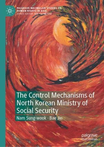 The Control Mechanisms of North Korean Ministry of Social Security.