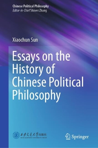 Essays on the History of Chinese Political Philosophy.