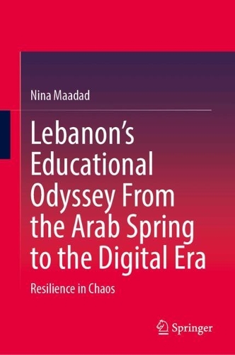 Lebanon's Educational Odyssey From the Arab Spring to the Digital Era