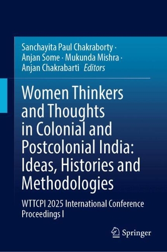 Women Thinkers and Thoughts in Colonial and Postcolonial India
