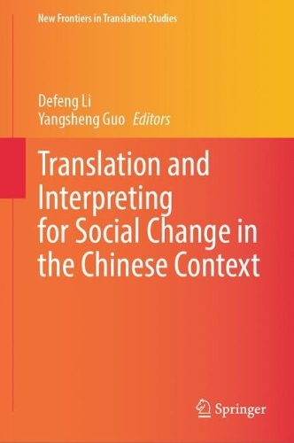 Translation and Interpreting for Social Change in the Chinese Context.