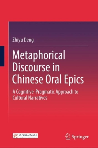 Metaphorical Discourse in Chinese Oral Epics