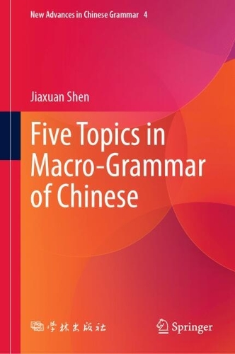 Five Topics in Macro-Grammar of Chinese.