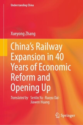 China's Railway Expansion in 40 Years of Economic Reform and Opening Up.