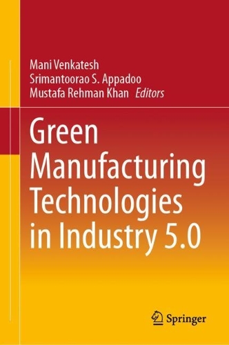 Green Manufacturing Technologies in Industry 5.0.
