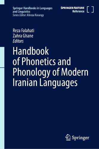 Handbook of Phonetics and Phonology of Modern Iranian Languages.