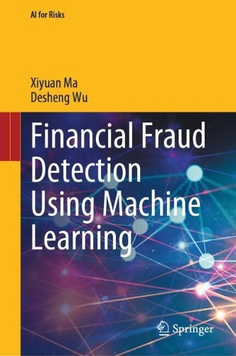 Financial Fraud Detection Using Machine Learning.