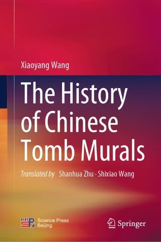 The History of Chinese Tomb Murals.