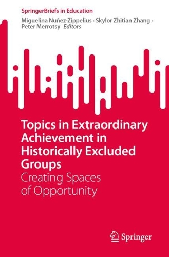 Topics in Extraordinary Achievement in Historically Excluded Groups